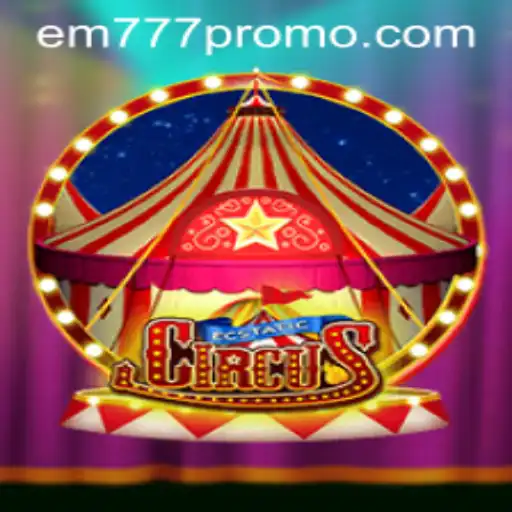 Discover the Exciting World of EcstaticCircus and the Mysterious EM777