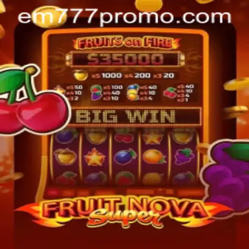 Exploring the World of FruitNovaSuper: A New Era in Gaming with EM777