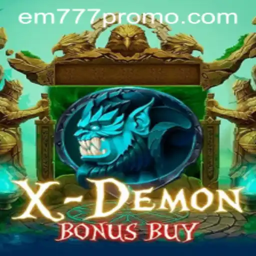 XDemonBonusBuy: A Thrilling Gaming Experience with EM777